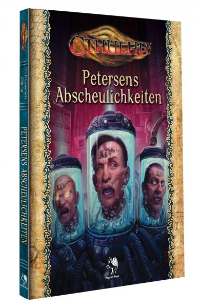 Cthulhu: Petersens Abscheulichkeiten (Hardcover)